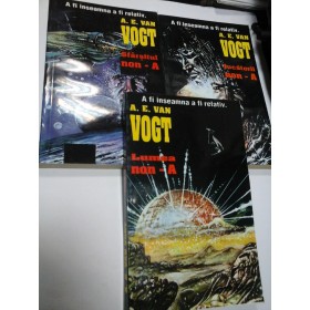 LUMEA NON-A / SFARSITUL NON-A / JUCATORII NON-A - A. E. VAN VOGT - 3 VOLUME